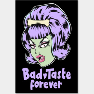 Bad Taste Forever from Outer Space Posters and Art
