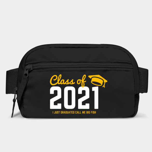 Class of 2021 I just graduated honey call me big fish by Tshirtiz