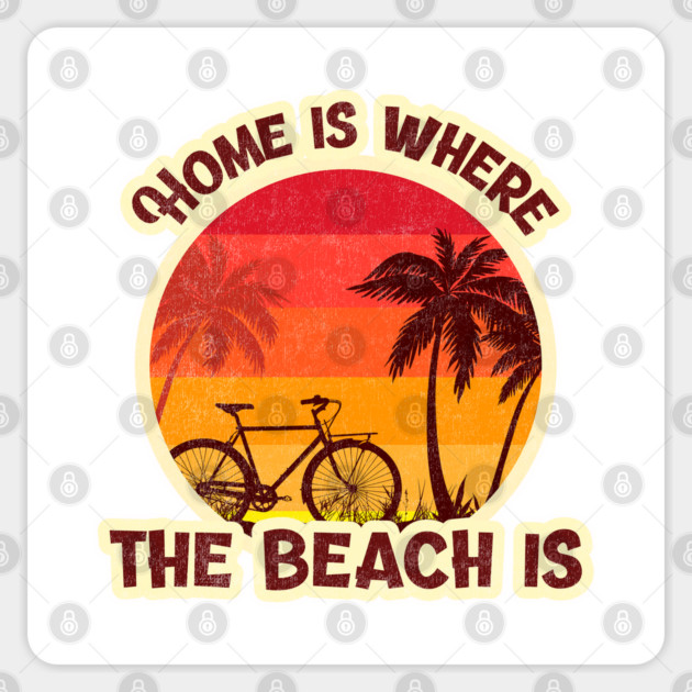 Home is where the beach is Summertime Ocean Beach Design Sticker by Joaddo