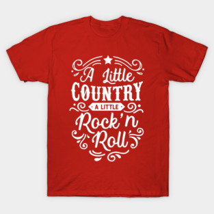 Country and Rock & Roll T-Shirt