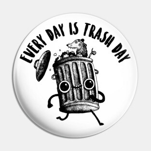 Trash Day Pin
