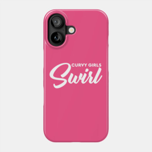 Curvy Girls Swirl Phone Case