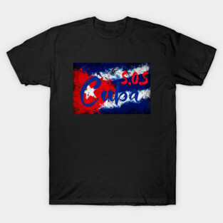 SOS CUBA VIVA CUBA LIBRE ABAJO LA DICTADURA Patria y Vida T-Shirt