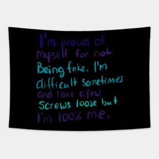 I'M PROUD OF MYSELF FOR NOT BEING FAKE Tapestry