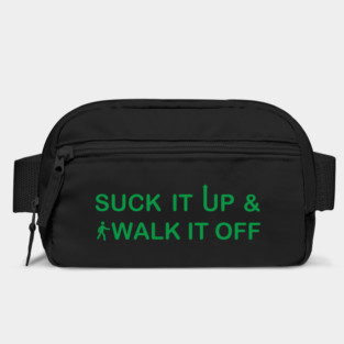 Suck It Up, Walk It Off Bag