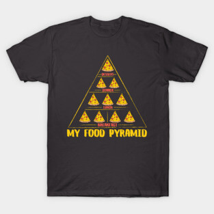 pizza my food pyramid T-Shirt