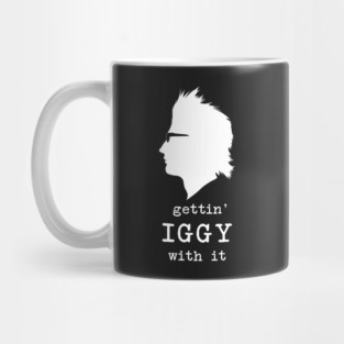 Gettin' Iggy With It (white) Mug