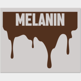 Melanin Posters and Art