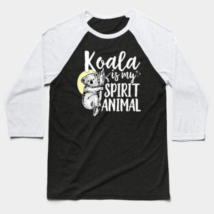 Koala Is My Spirit Animal Baseball T-Shirt