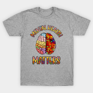 Colorful Mental Health Matters Mental Illness Awareness T-Shirt
