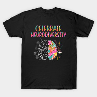 Celebrate Neurodiversity Mental Illness Awareness T-Shirt