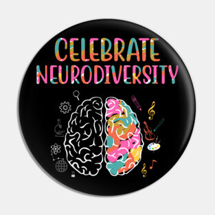 Celebrate Neurodiversity Mental Illness Awareness Pin