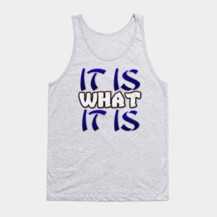 Motivational Words After Setback. It is what it is! MOVE ON! Tank Top