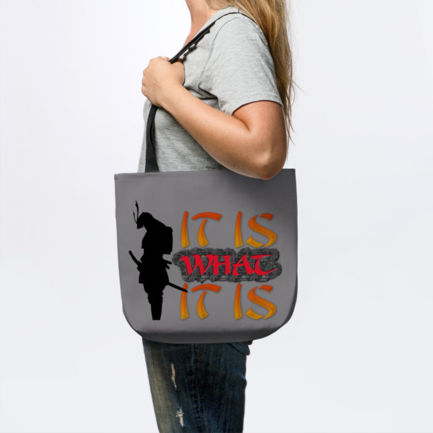 It is what it is! Samurai Image Motivational Quote. by JumpRopeaDope