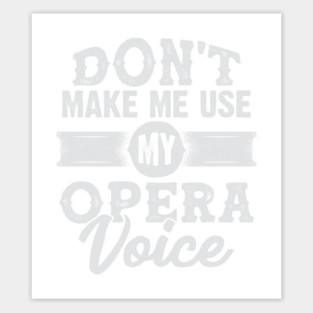 Don't Make Me Use My Opera Voice Sticker