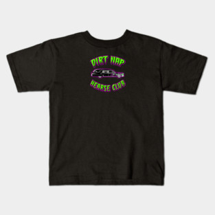 DIRT NAP HEARSE CLUB Kids T-Shirt