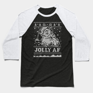 Santa JOLLY AF Ugly Christmas Sweater Funny Santa T-Shirt Baseball T-Shirt