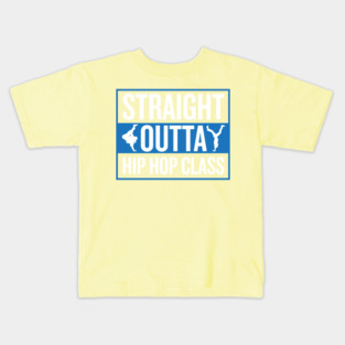 Straight Outta Hip Hop Class Kids T-Shirt