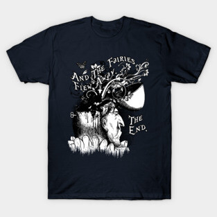 And The Fairies Flew Away T-Shirt