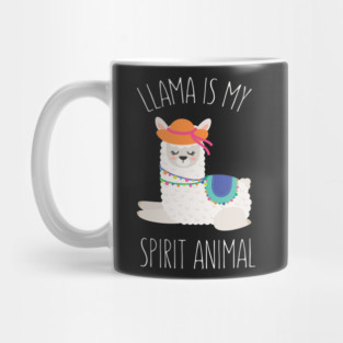 LLama is My Spirit Animal - Funny Llama Mug