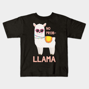 No Prob Llama - Funny Llama Kids T-Shirt