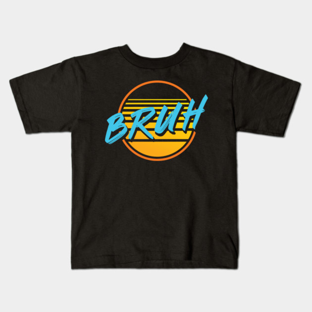 Bruh Kids T-Shirt by allisawr