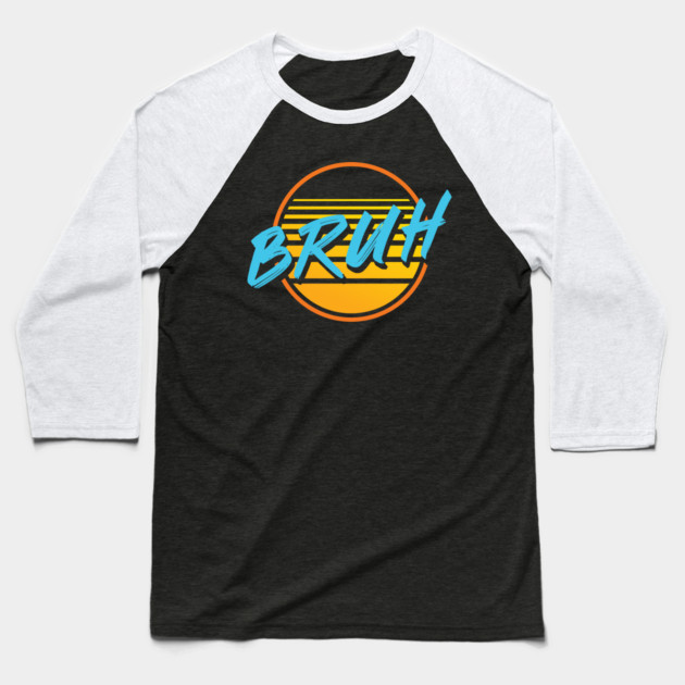 Bruh Baseball T-Shirt by allisawr