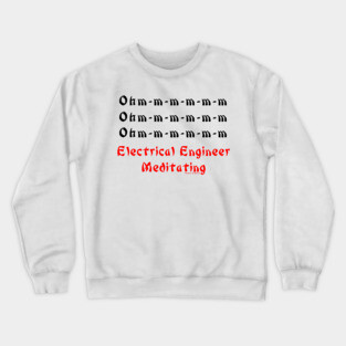 Electrical Engineer Meditating Crewneck Sweatshirt