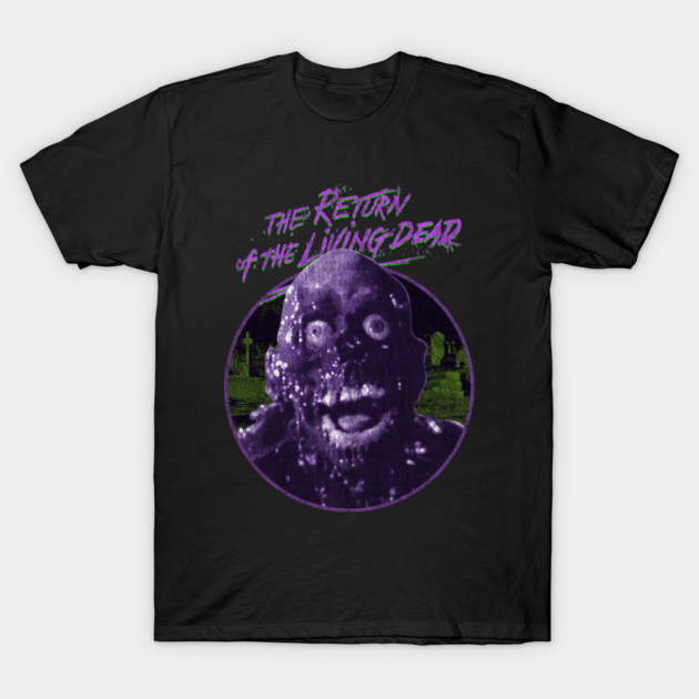 The Return of the living dead T-Shirt by StayTruePonyboy