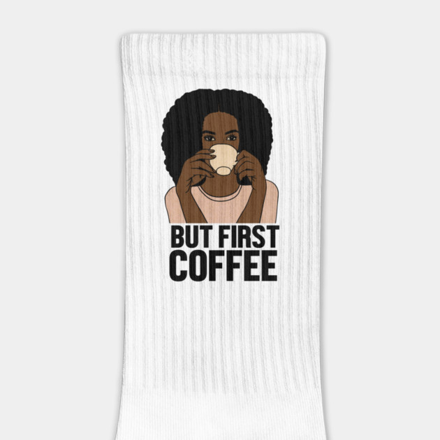 But First Coffee, Afro Woman, Coffee Lover by logiamerch