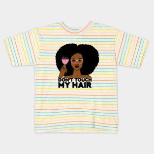 Afro Woman, Don't Touch my Afro Hair, African Kids T-Shirt