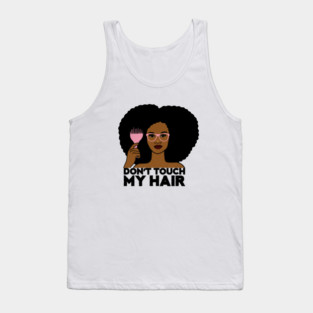 Afro Woman, Don't Touch my Afro Hair, African Tank Top