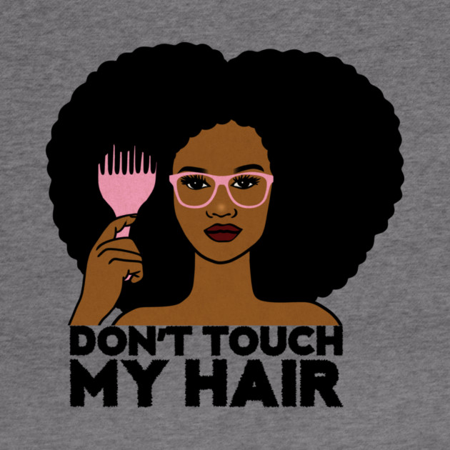 Afro Woman, Don't Touch my Afro Hair, African by logiamerch