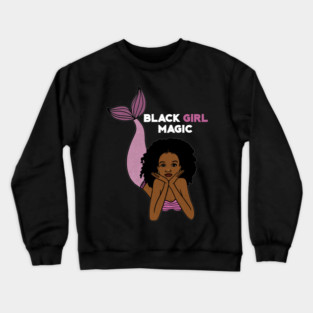 Black Girl Magic, Afro Mermaid Crewneck Sweatshirt