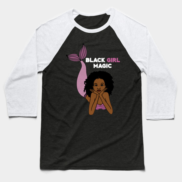 Black Girl Magic, Afro Mermaid Baseball T-Shirt by logiamerch