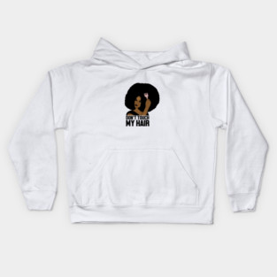Afro Woman, Don't Touch my Afro Hair, African Kids Hoodie