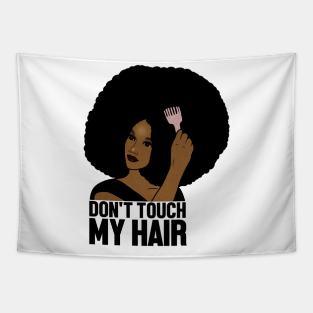 Afro Woman, Don't Touch my Afro Hair, African Tapestry by logiamerch