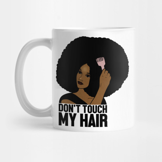 Afro Woman, Don't Touch my Afro Hair, African by logiamerch