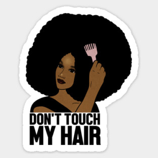 Afro Woman, Don't Touch my Afro Hair, African Sticker