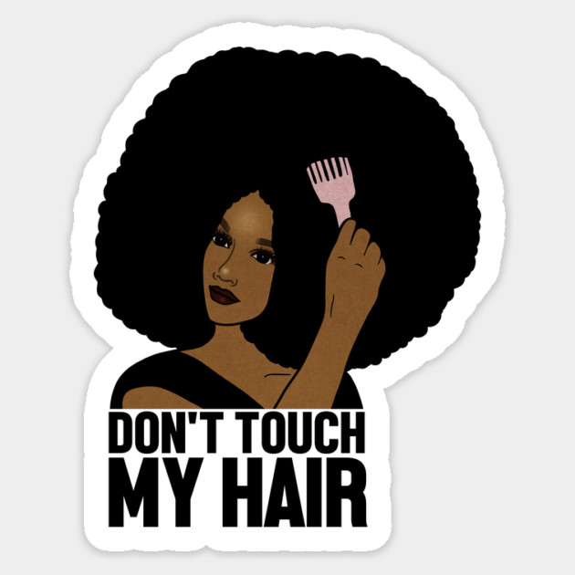 Afro Woman, Don't Touch my Afro Hair, African Sticker by logiamerch