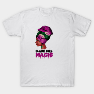 Black Girl Magic, Melanin, Afro Woman T-Shirt