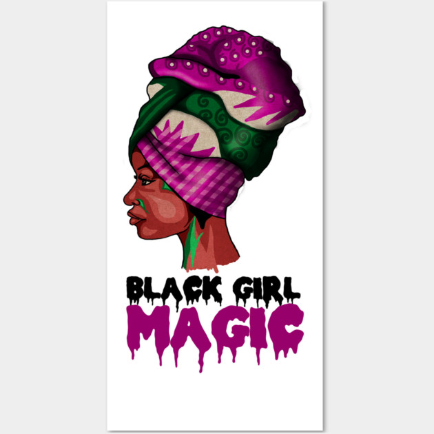 Black Girl Magic, Melanin, Afro Woman Wall Art by logiamerch