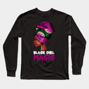 Black Girl Magic, Melanin, Afro Woman Long Sleeve T-Shirt