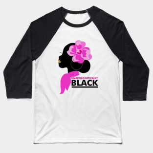 Unapologetically Black, Afro, African Baseball T-Shirt