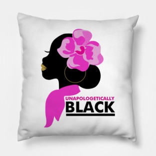 Unapologetically Black, Afro, African Pillow