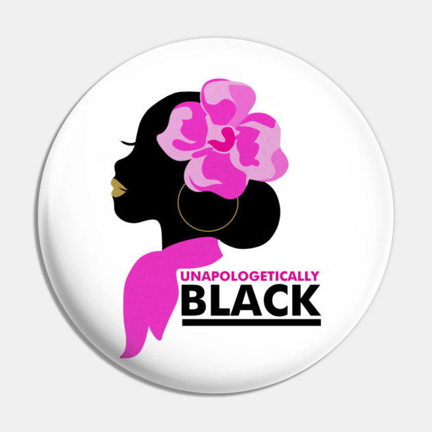 Unapologetically Black, Afro, African Pin by logiamerch