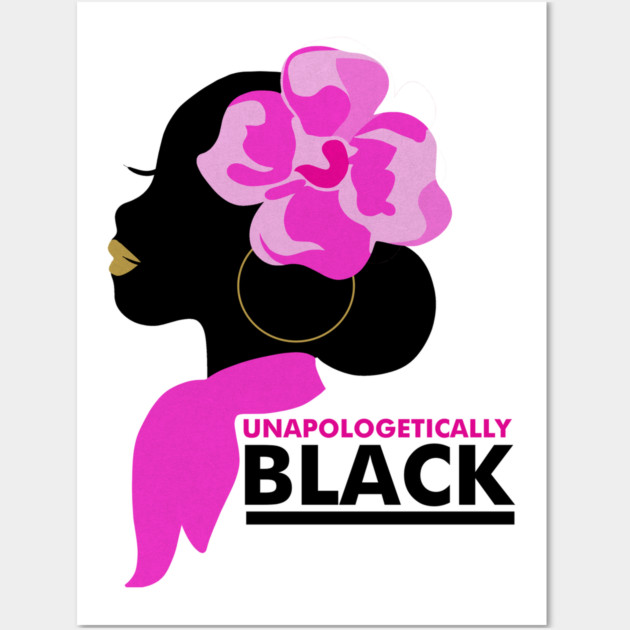 Unapologetically Black, Afro, African Wall Art by logiamerch