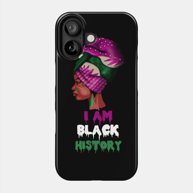 I am Black History, African Afro, Black Pride, African Woman Phone Case by logiamerch