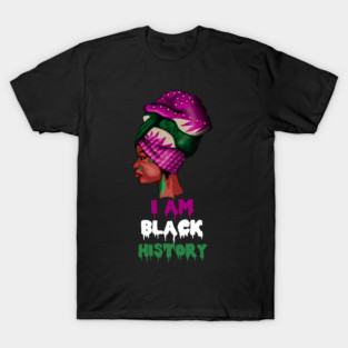 I am Black History, African Afro, Black Pride, African Woman T-Shirt
