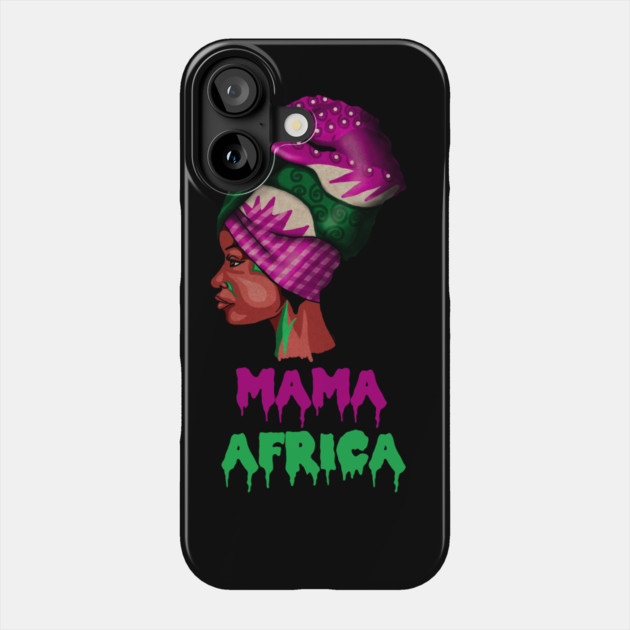 Mama Africa, Proud African Woman Phone Case by logiamerch